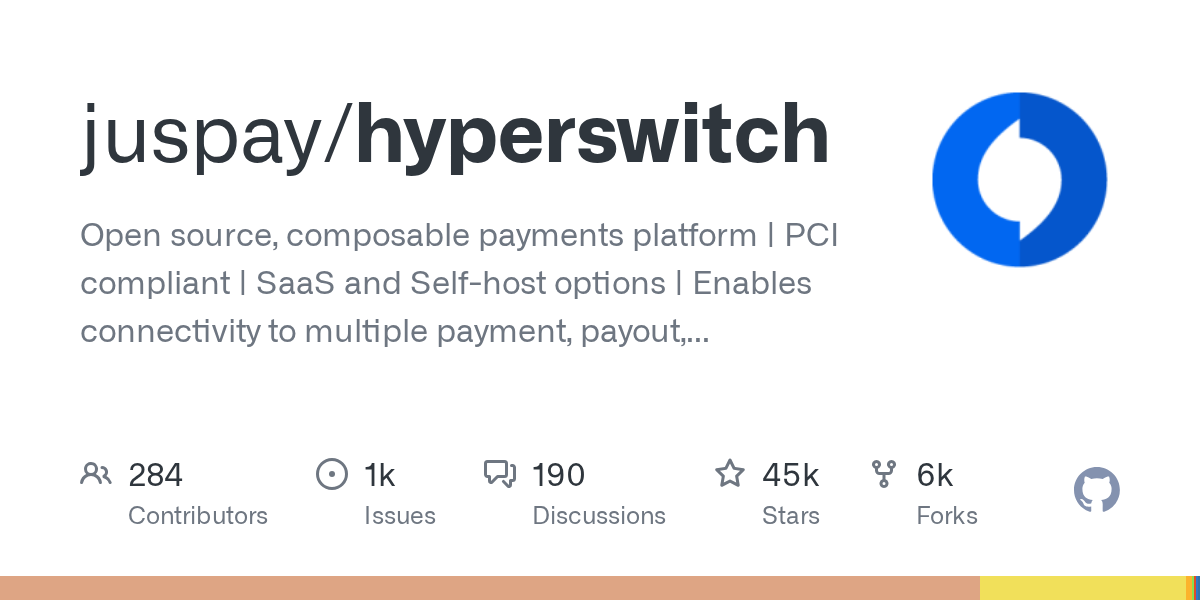 Hyperswitch: Open-Source Payments Orchestration in Rust