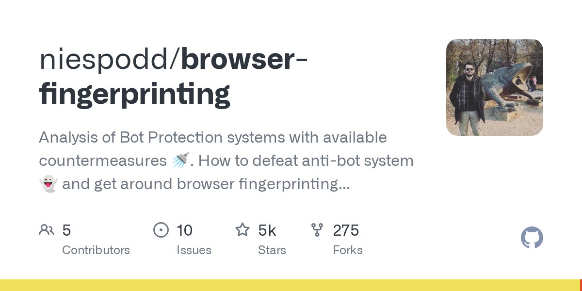 browser-fingerprinting — Analysis of Bot Protection systems with available countermeasures 🚿. How to defeat anti-bot…
