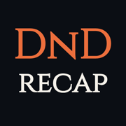 DnD Recap
